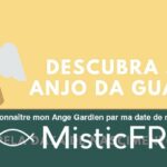 Comment connaître mon Ange Gardien par ma date de naissance ?
