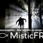 Rêver d'un psychopathe : Que signifie ce songe inquiétant ?